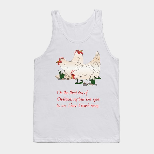 Three French Hens Tank Top by wiccked